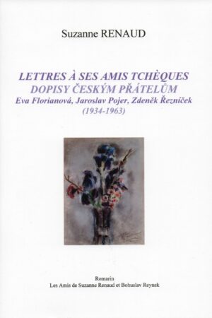 Lettres à ses amis tchèques / Dopisy českým přátelům